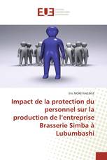 Impact de la protection du personnel sur la production de l’entreprise Brasserie Simba à Lubumbashi