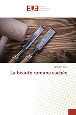 La beauté romane cachée