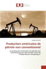 Production américaine de pétrole non conventionnel
