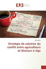 Stratégie de solution du conflit entre agriculteurs et éleveurs à Jiga