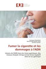 Fumer la cigarette et les dommages à l'ADN