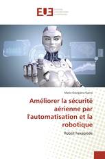 Améliorer la sécurité aérienne par l'automatisation et la robotique