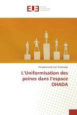 L’Uniformisation des peines dans l’espace OHADA