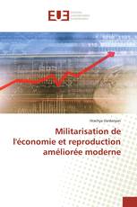 Militarisation de l'économie et reproduction améliorée moderne