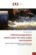 L'électrocoagulation solaire pour les eaux usées municipales