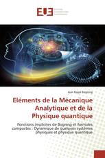 Eléments de la Mécanique Analytique et de la Physique quantique