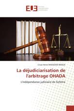 La déjudiciarisation de l'arbitrage OHADA