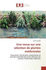 Une revue sur une sélection de plantes médicinales