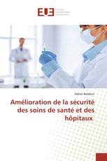 Amélioration de la sécurité des soins de santé et des hôpitaux