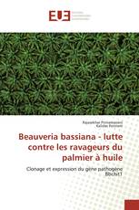 Beauveria bassiana - lutte contre les ravageurs du palmier à huile