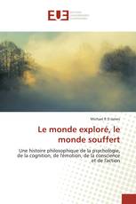 Le monde exploré, le monde souffert