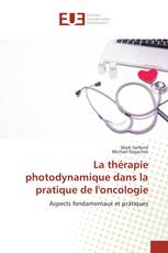 La thérapie photodynamique dans la pratique de l'oncologie