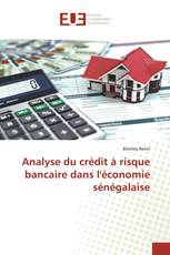 Analyse du crédit à risque bancaire dans l'économie sénégalaise