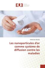 Les nanoparticules d'or comme système de diffusion contre les maladies