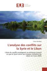 L'analyse des conflits sur la Syrie et le Liban