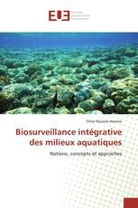 Biosurveillance intégrative des milieux aquatiques