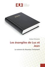 Les évangiles de Luc et Jean