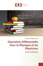 Géométrie Différentielle Pour la Physique et les Physiciens