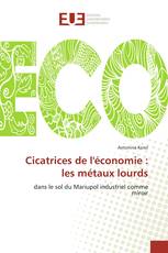 Cicatrices de l'économie : les métaux lourds