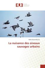 La nuisance des oiseaux sauvages urbains