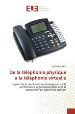 De la téléphonie physique à la téléphonie virtuelle