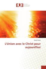L'Union avec le Christ pour aujourd'hui
