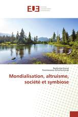 Mondialisation, altruisme, société et symbiose