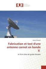 Fabrication et test d'une antenne cornet en bande X