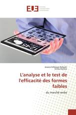 L'analyse et le test de l'efficacité des formes faibles