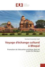 Voyage d'échange culturel à Bhopal