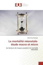 La mortalité néonatale-étude macro et micro