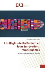 Les Règles de Rotterdam et leurs innovations remarquables