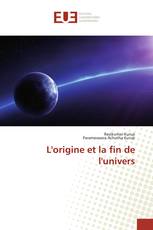 L'origine et la fin de l'univers