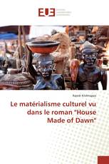 Le matérialisme culturel vu dans le roman "House Made of Dawn"