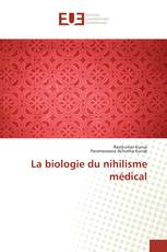 La biologie du nihilisme médical