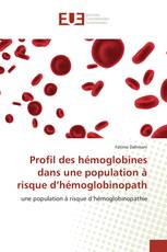 Profil des hémoglobines dans une population à risque d’hémoglobinopath