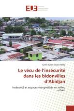 Le vécu de l’insécurité dans les bidonvilles d’Abidjan