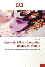 Opéra de Pékin - Canto des Belges en chinois