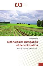 Technologies d'irrigation et de fertilisation