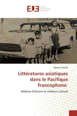 Littératures asiatiques dans le Pacifique francophone
