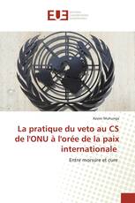 La pratique du veto au CS de l'ONU à l'orée de la paix internationale