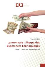 La monnaie : Sherpa des Espérances Économiques