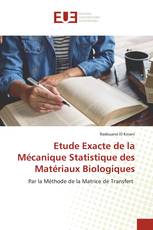 Etude Exacte de la Mécanique Statistique des Matériaux Biologiques