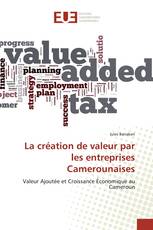 La création de valeur par les entreprises Camerounaises