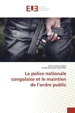 La police nationale congolaise et le maintien de l’ordre public