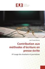 Contribution aux méthodes d’écriture en presse écrite