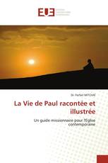 La Vie de Paul racontée et illustrée