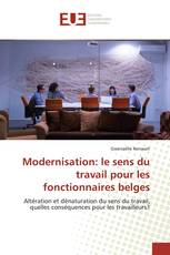 Modernisation: le sens du travail pour les fonctionnaires belges