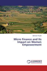 Micro Finance and Its Impact on Women Empowerment