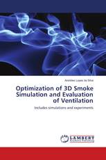 Optimization of 3D Smoke Simulation and Evaluation of Ventilation